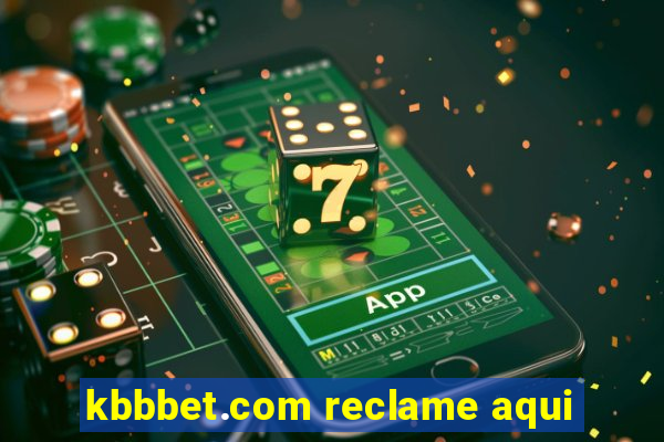 kbbbet.com reclame aqui